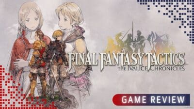 Final Fantasy Tactics: The Ivalice Chronicles