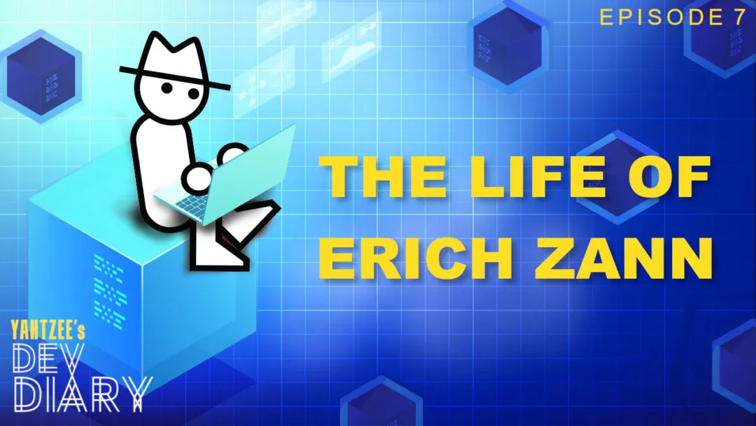 Yahtzee Dev Diary 7: The Life of Erich Zann