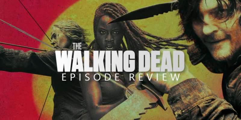 The Walking Dead Season 10 Episode 1 Lines We Cross Review