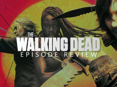 The Walking Dead Season 10, Episode 2 Review – We Are the End of the World