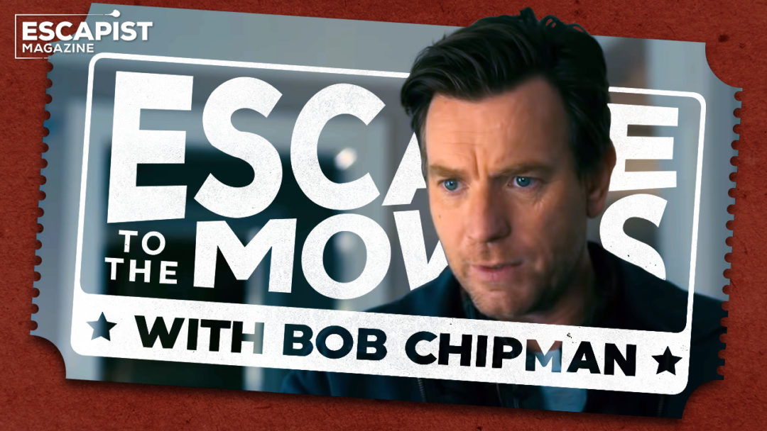 doctor sleep bob chipman escape to the movies review