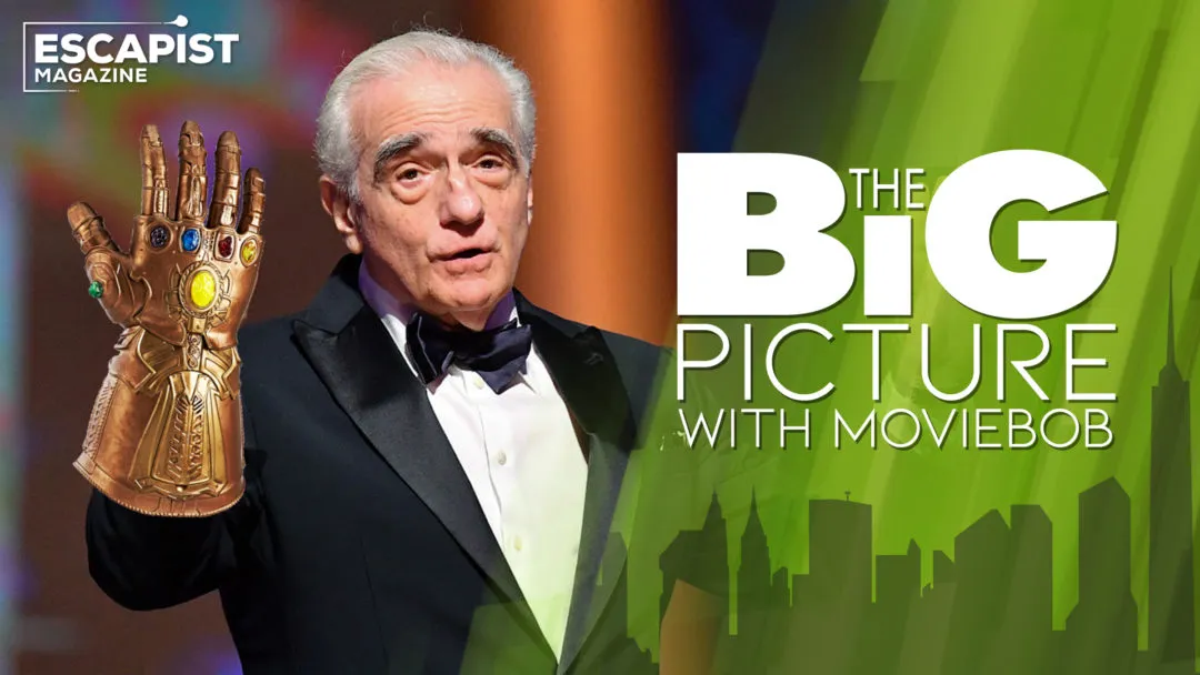 Martin Scorsese Marvel real cinema Big Picture Bob Chipman