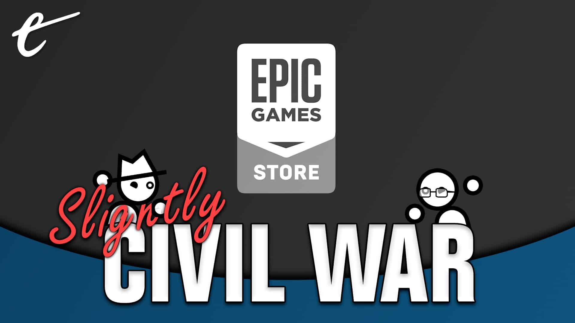 Slightly Civil War boycott Epic Games Store Exclusives Yahtzee Croshaw and Jack Packard