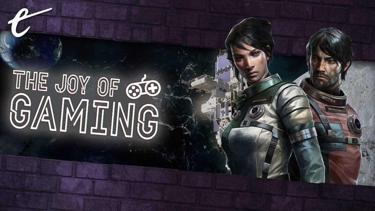 prey 2017 arkane studios like a bioshock immersive experience The Joy of Gaming Nate Najda