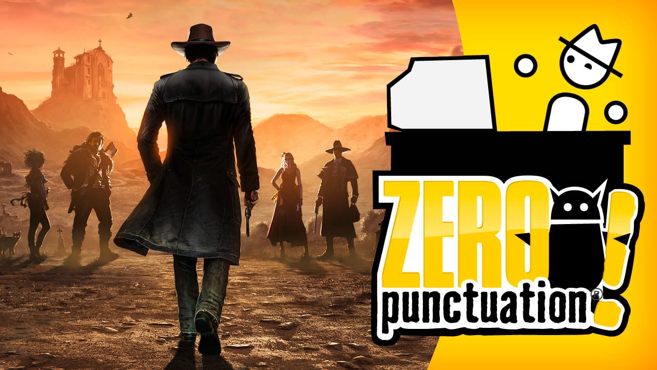 Desperados III review Zero Punctuation Yahtzee Croshaw