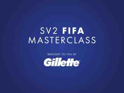 FIFA Tips from Top Footballer SV2 - SV2 FIFA Masterclass brought to you by Gillette