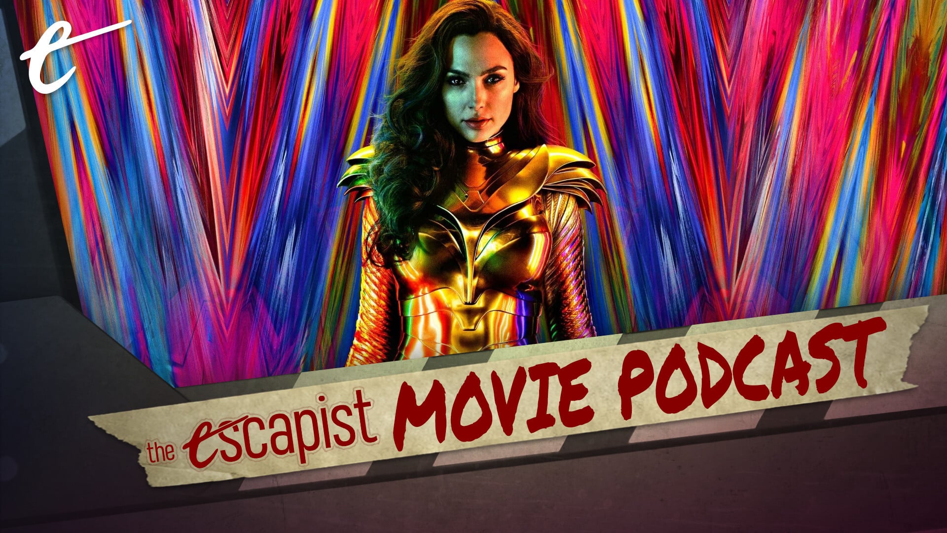 the escapist movie podcast wonder woman 1984 warner bros. hbo max theaters good cheesy weird bad