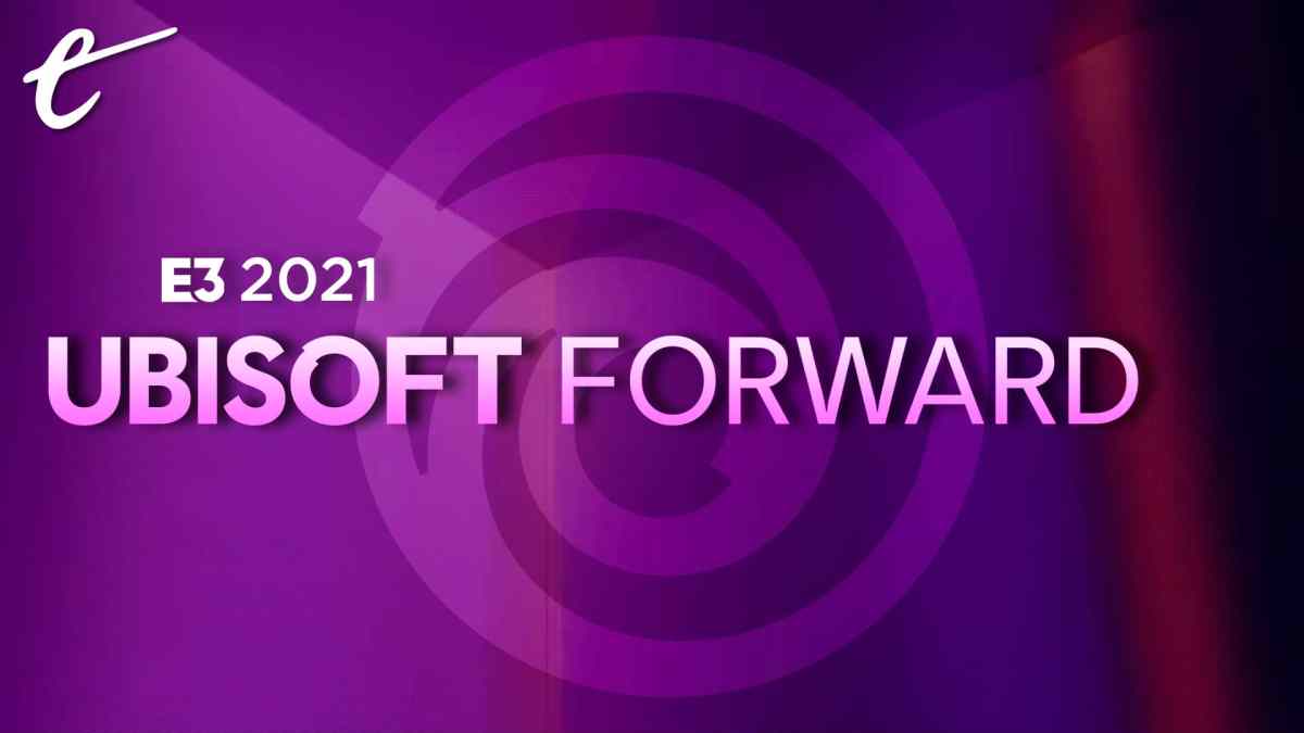 E3 2021 Ubisoft Forward watch preshow with The Escapist