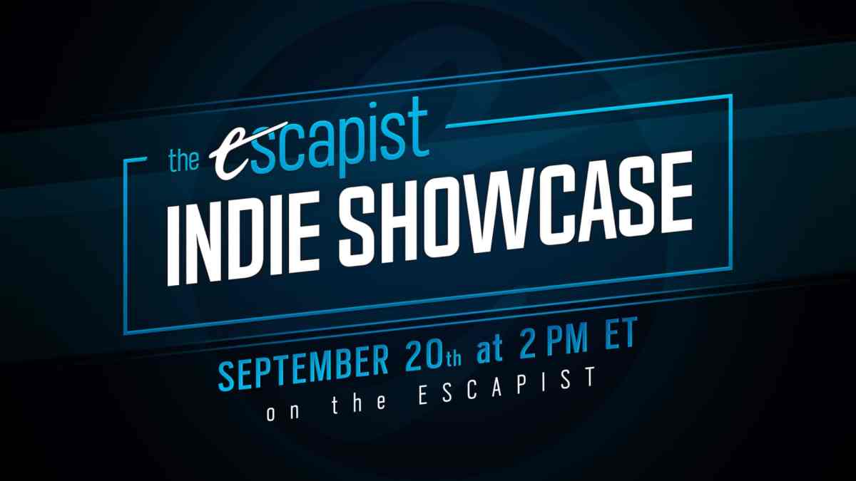 The Escapist Indie Showcase September 20, 2021 return 2 p.m. ET