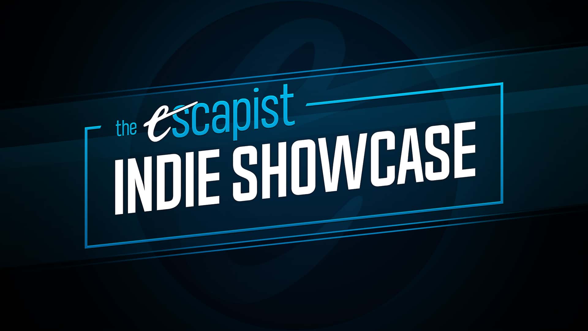 The Escapist Indie Showcase