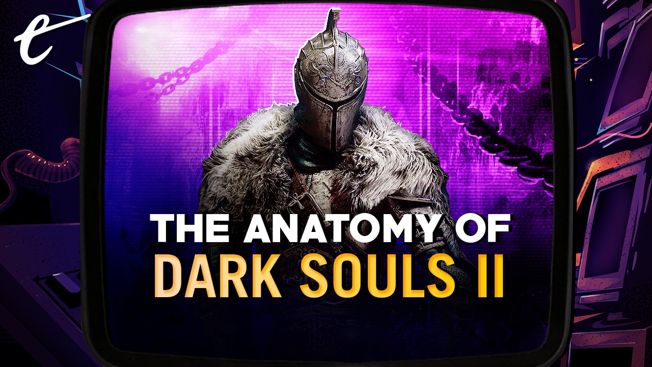 why Dark Souls II 2 narrative design feels hollow anatomy jm8