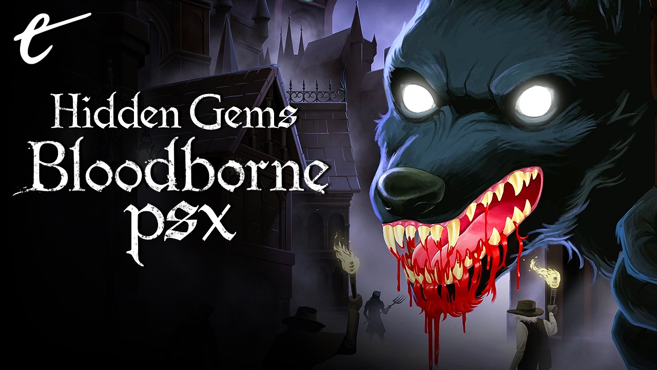 lets play bloodborne psx hidden gems kc nwosu jesse galena let's play