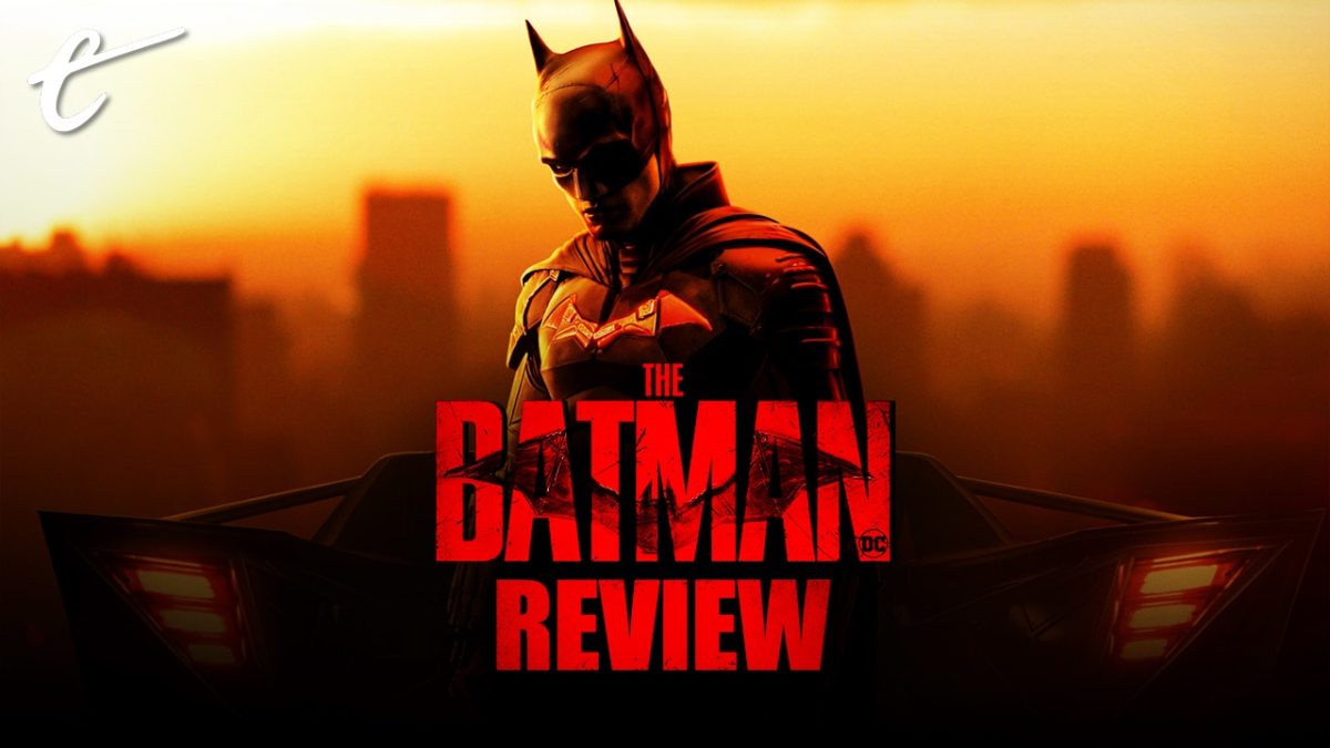 The Batman review movie Matt Reeves Robert Pattinson
