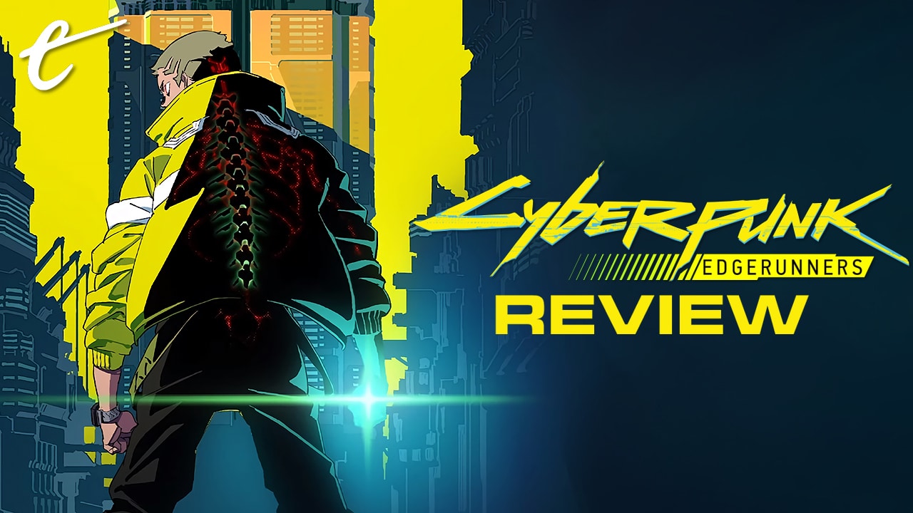 Cyberpunk: Edgerunners review Netflix anime CDPR CD Projekt Red 2077 spinoff Marty Sliva