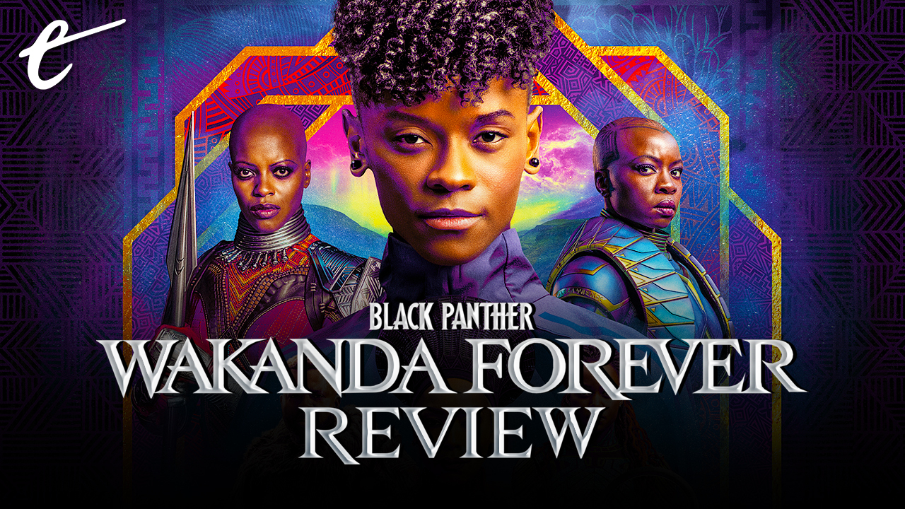 Black Panther: Wakanda Forever Review: Loving Tribute & So-So Movie