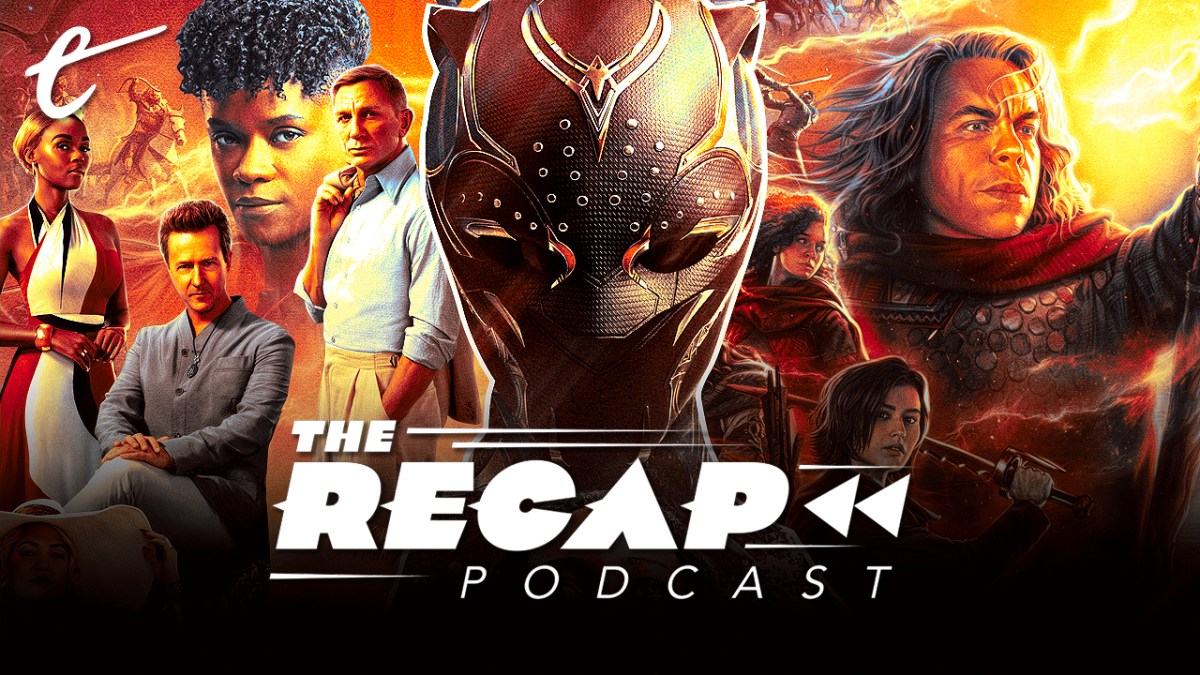 The Rest of 2022 Is Packed with Promising Movies and TV - The Recap podcast - Darren Mooney Marty Sliva Nick Calandra Black Panther: Wakanda Forever Willow Disney+