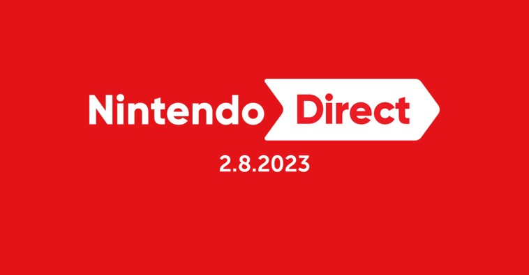 Nintendo Direct February 8, 2023 2/8/23 40 minutes worth of Switch games news announcements The Legend of Zelda: Tears of the Kingdom