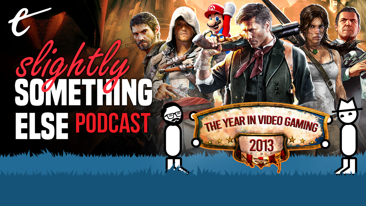 Slightly Something Else podcast: Yahtzee & Marty discuss whether big 2013 video games have aged well, like The Last of Us & BioShock Infinite.