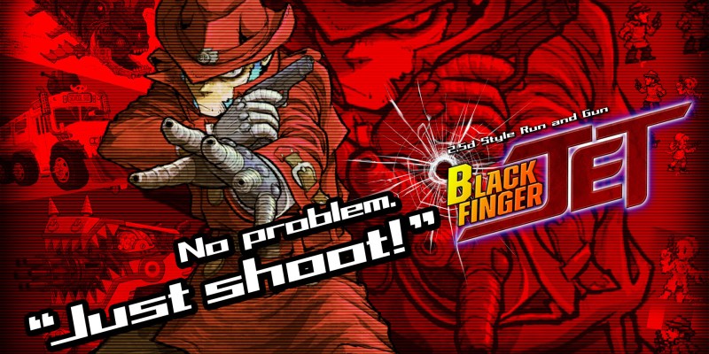 Black Finger Jet run and gun shooter game by original Metal Slug developers Akio Meeher Hiya! Esaka-Ken Shinano Ishiguro