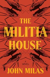 The Militia House John Milas