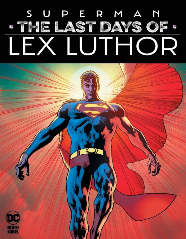 potencialmente los mejores y más prometedores cómics de julio de 2023 - Superman: The last Days of lex luthor