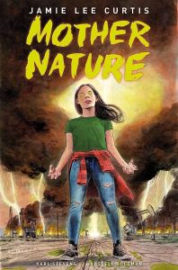 Las mejores y más prometedoras novelas de libros de terror que llegarán en agosto de 2023 / Mother Nature Jamie Lee Curtis