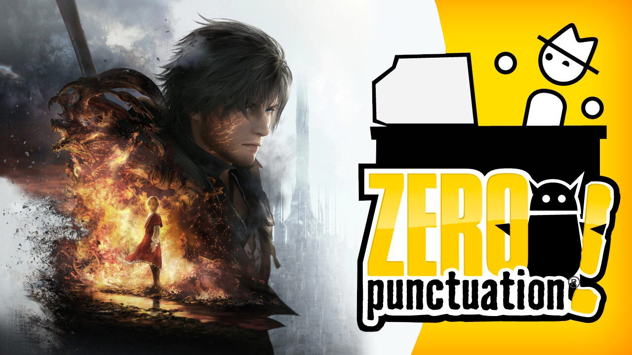 Final Fantasy XVI Zero Punctuation review Yahtzee Croshaw Square Enix