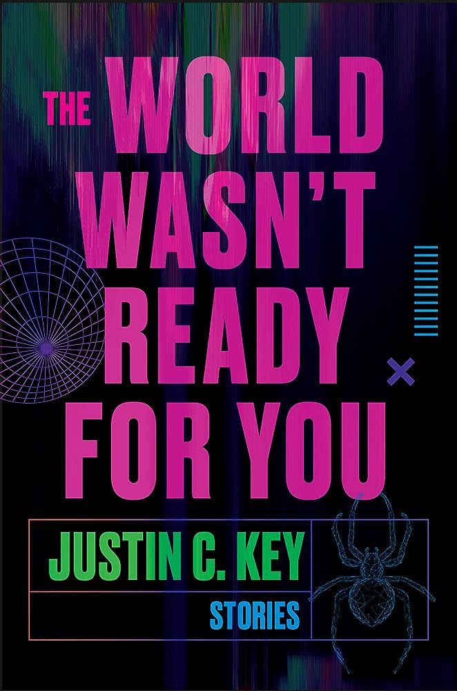 Cover for The World Wasn't Ready For You, by Justin C. Key, as part of The Escapist's best fantasy books releasing in September 2023 article.