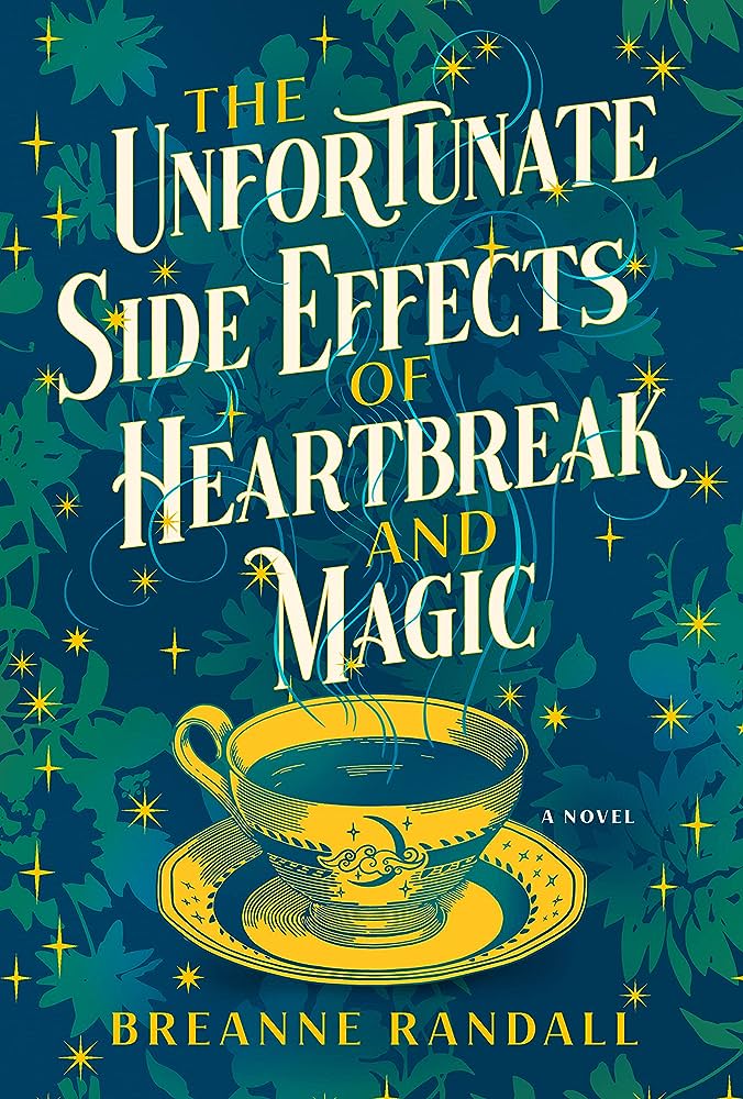 Cover for The Unfortunate Side Effects of Heartbreak and Magic, by Breanne Randall, as part of The Escapist's best fantasy books releasing in September 2023 article.