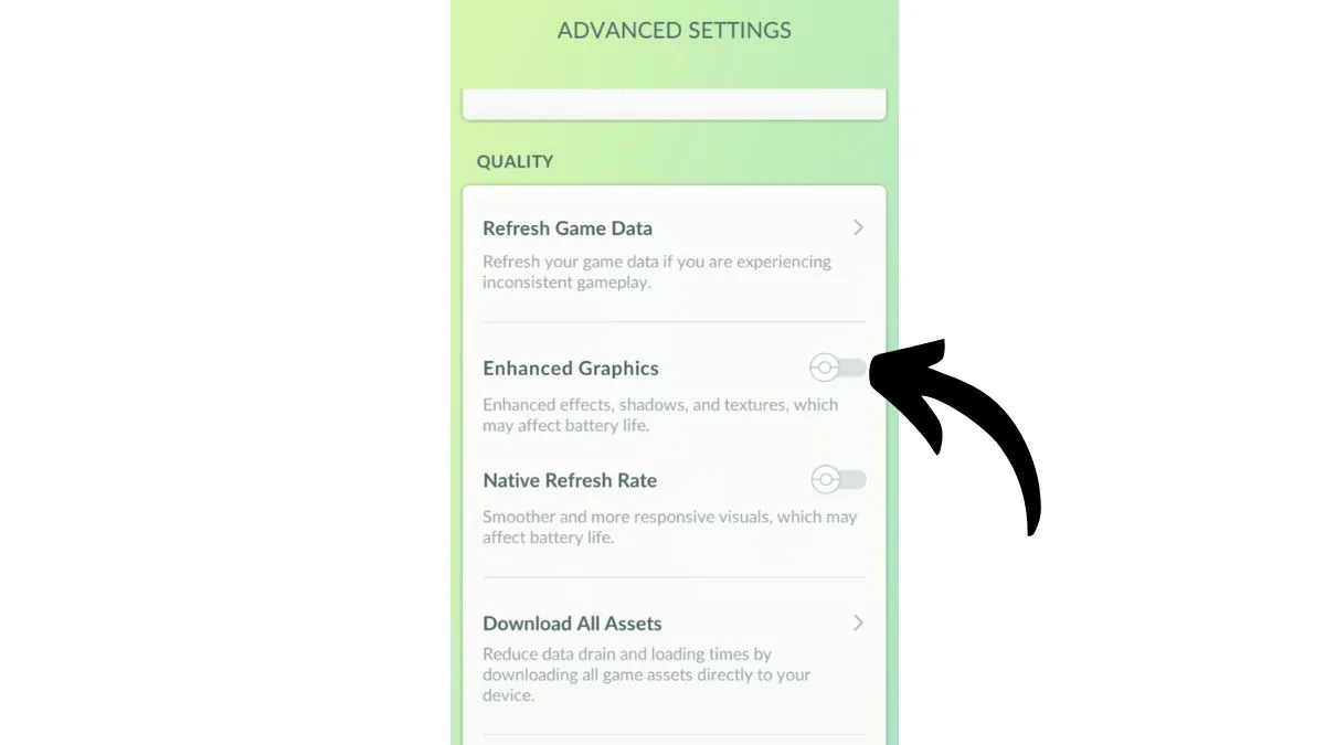 Screenshot of the Advanced Settings menu in Pokemon GO with an arrow pointing to the Enhanced Graphics toggle