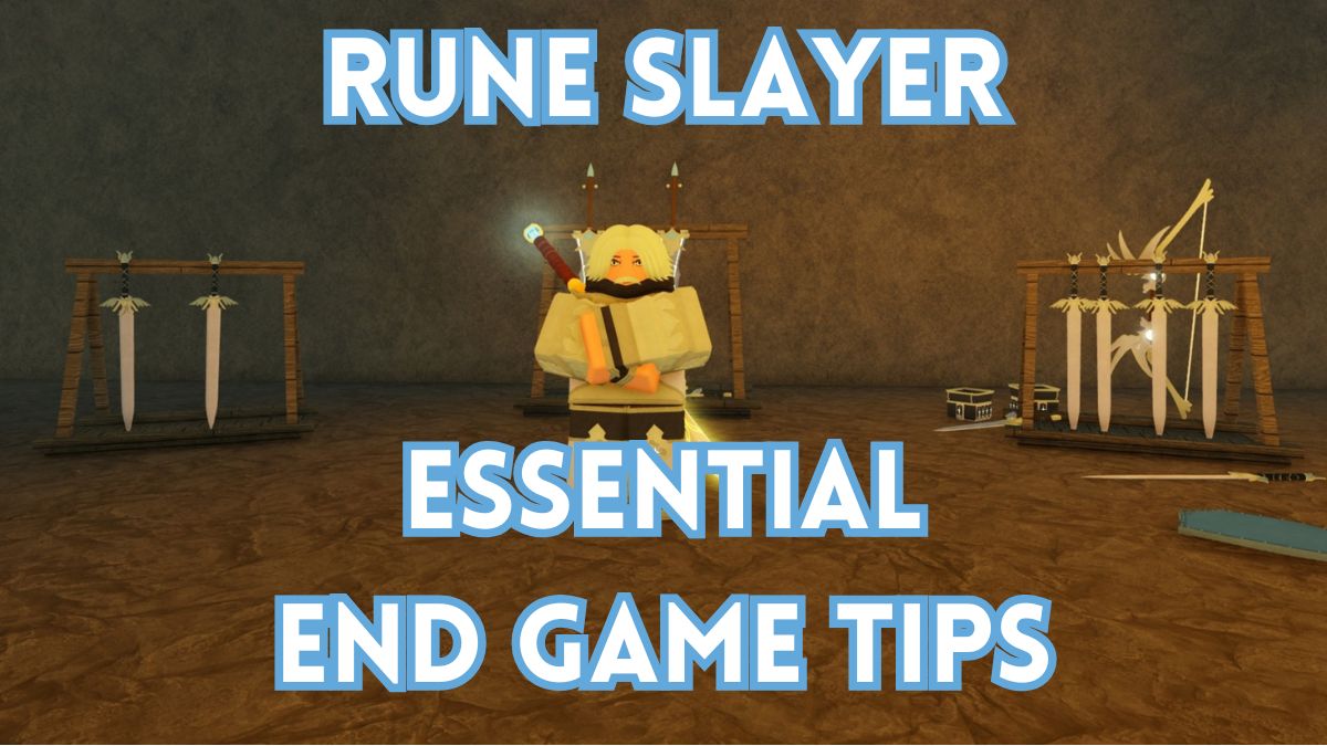 Essential Rune Slayer End Game Tips - The Escapist