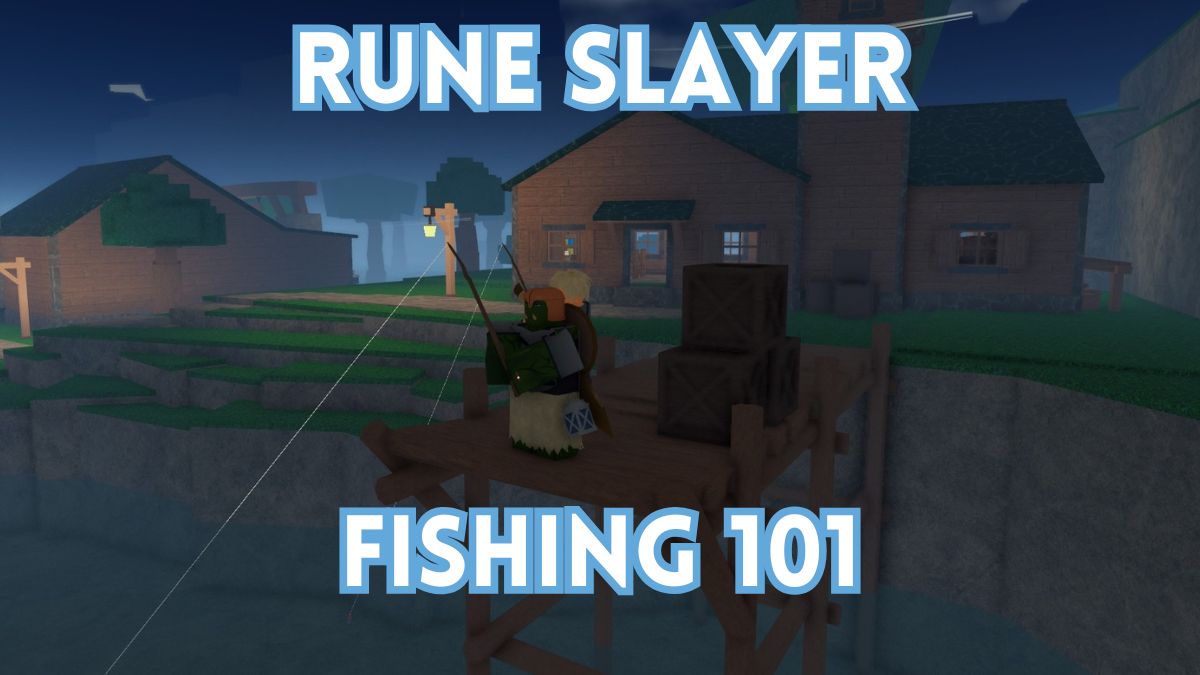 Rune Slayer Fishing 101 - The Escapist