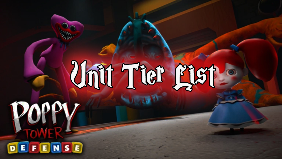 poppy tower defense unit tier list