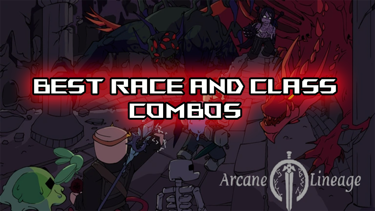 Best Race in Arcane Lineage For All Classes - Race And Class Combos ...