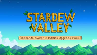 The Stardew Valley logo appears above green mountains promoting the Nintendo Switch 2 Edition upgrade pack